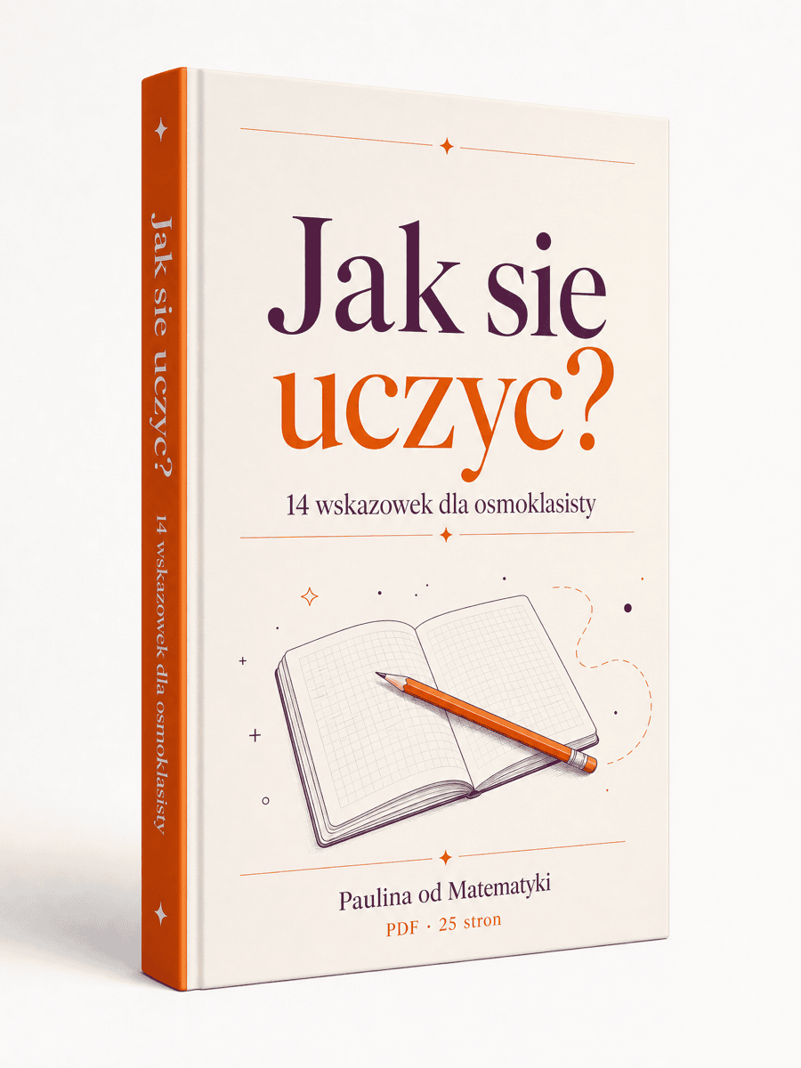 Okładka ebooka „Jak się uczyć” Pauliny od Matematyki - PDF 25 stron dla ósmoklasisty